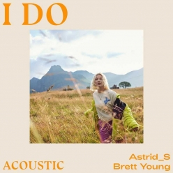 Astrid S & Brett Young - I Do (Acoustic)